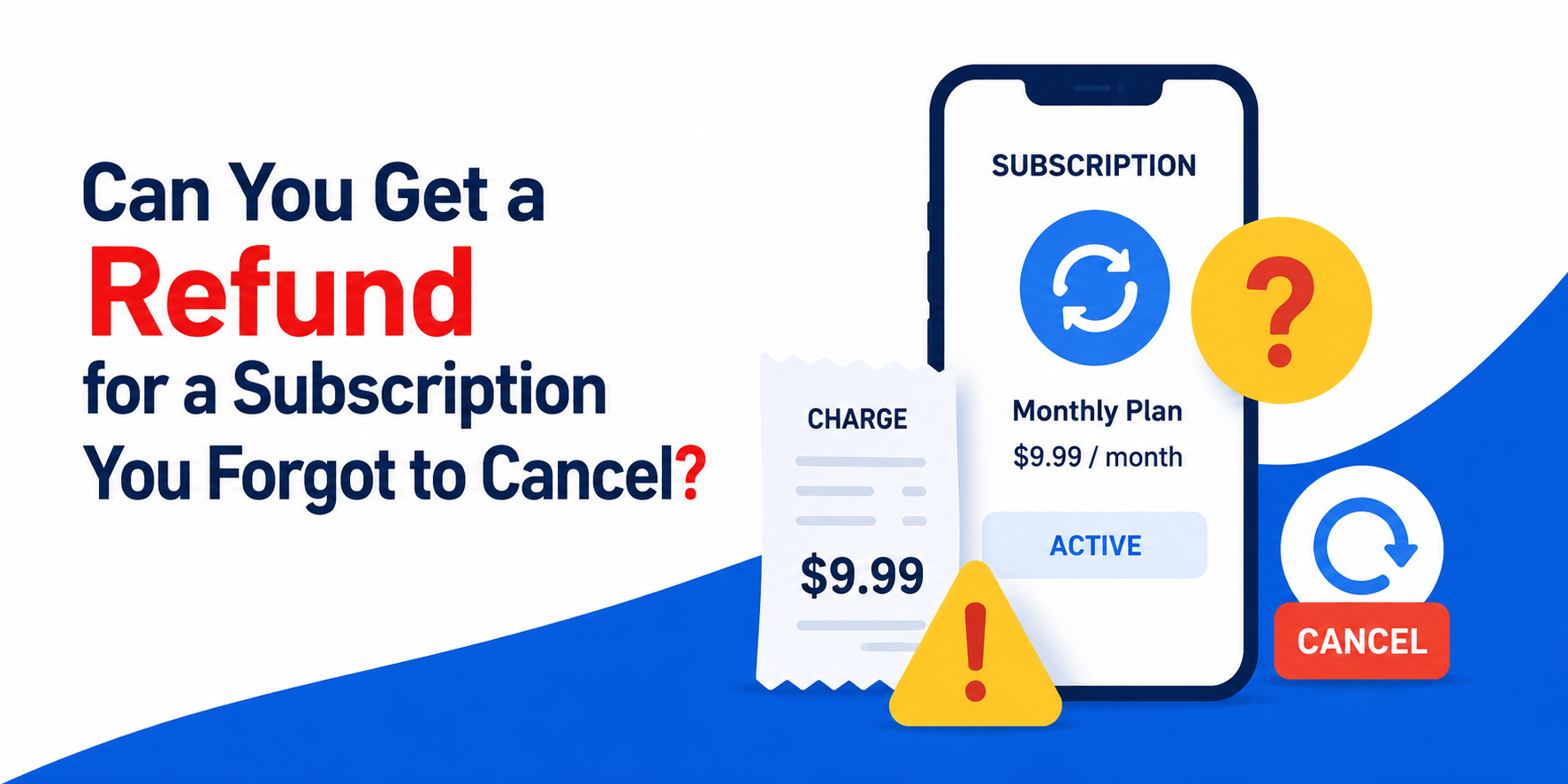 Can You Get a Refund for a Subscription You Forgot to Cancel?